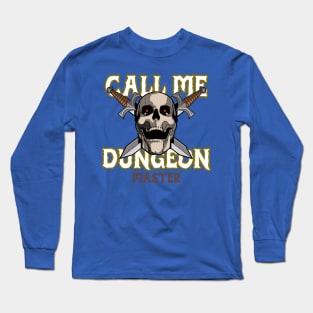 Call me Dungeon Master Long Sleeve T-Shirt